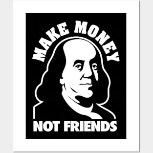 MAKE MONEY NOT FRIENDS - 4.0 Posters and Art